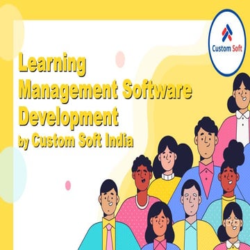 Custom Soft India: Advanced Customized Learning Management Software ...