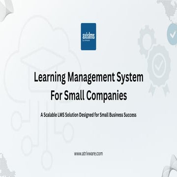 LMS for Small Business by Atrixware (Axis LMS) | PDF