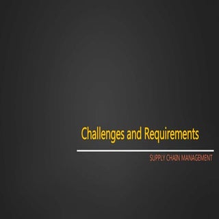 Supply Chain Management - Its chall...