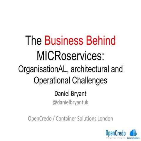 LMSUG 2015 "The Business Behind Microservices: Organisational, Architectural ...
