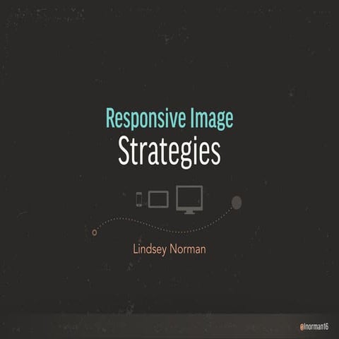 Responsive Image Strategies