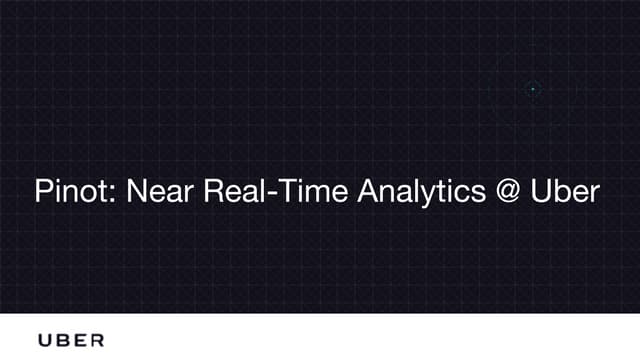 Pinot: Near Realtime Analytics @ Uber
