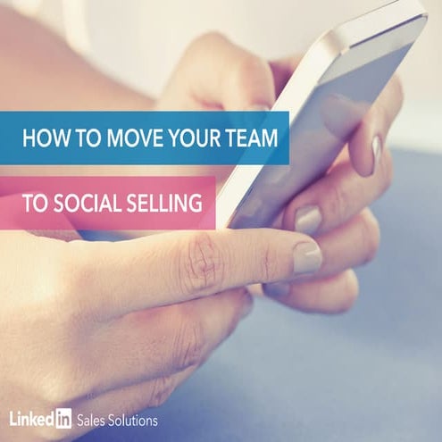 How to Move Your Team to Social Selling