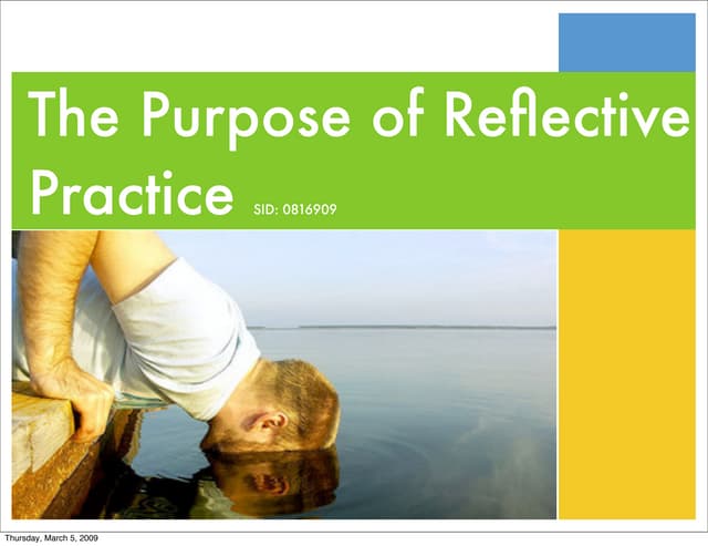 The Purpose Of Reflective Practice