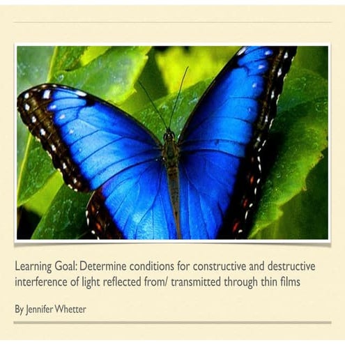 Thin Film Interference Jennifer Whetter