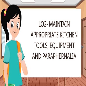 LO2- Maintain appropriate kitchen tools, equipment and paraphernalia (1).pptx