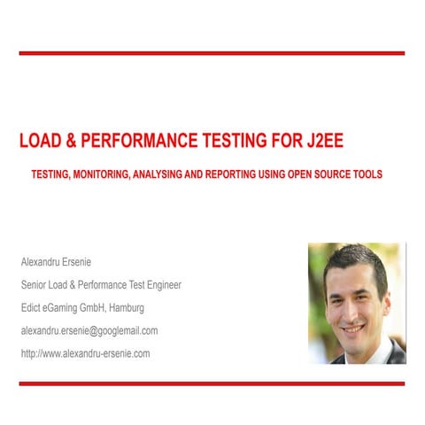 Load and Performance Testing for J2EE - Testing, monitoring and reporting usi...