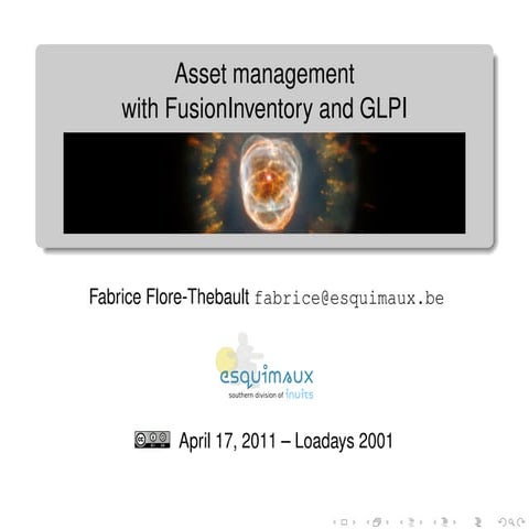 Loadays 2011 Asset Management with FusionInventory and GLPI