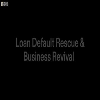 Loan Default Rescue & Business Revival with Finager Fintech