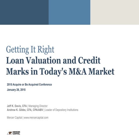Mercer Capital | Getting It Right: Loan Valuation and Credit Marks in Today's...