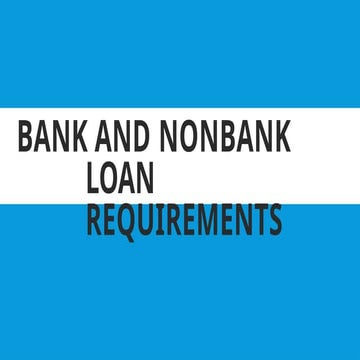 Loan Requirements of Bank and Non-Bank.pptx