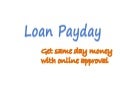 Loans Payday Remove All Monetary Worries With No Hassle