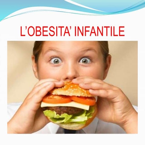 L’obesita’ infantile