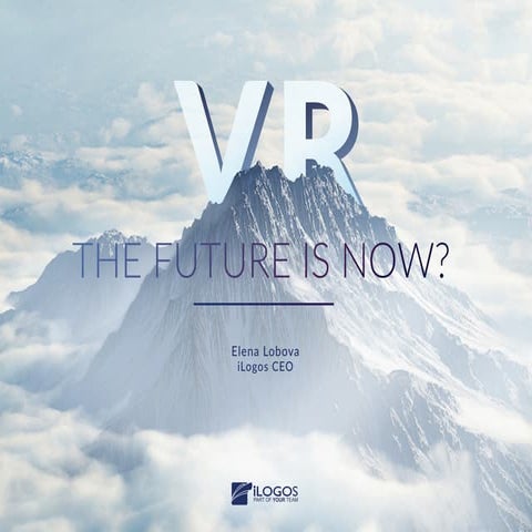 VR: The Future Is Now?