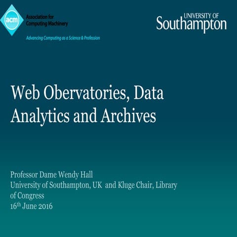 Professor Dame Wendy Hall - Saving the Web