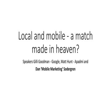 Local and mobile: A match made in heaven? A silly question. My talk at #sasco...