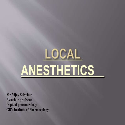 Local anesthetics pharmacology | PPTX