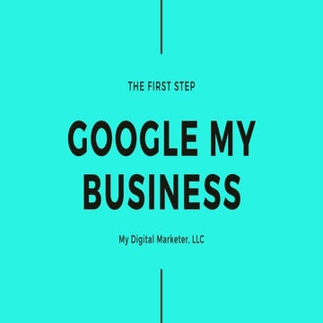 Google My Business - The First Step