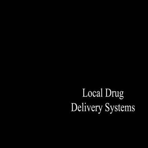 Local drug delivery