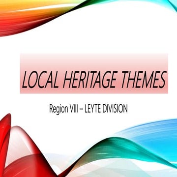 Local heritage themes LEYTE DIVISION
