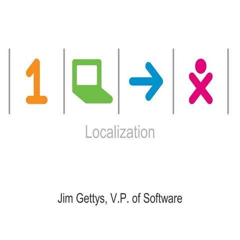 Localization (Jim Gettys)