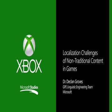 Localization Challenges of Non-Traditional Content in Games - Declan Groves (...