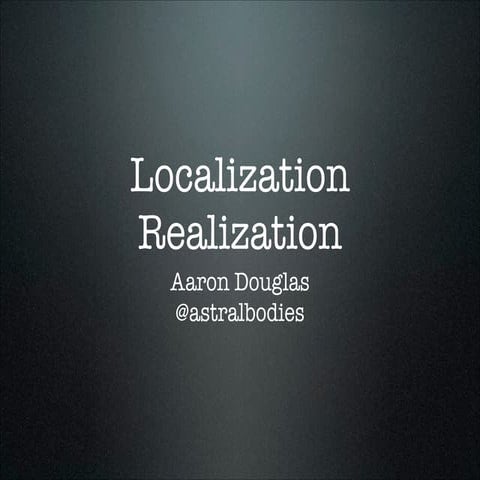 Localization Realization