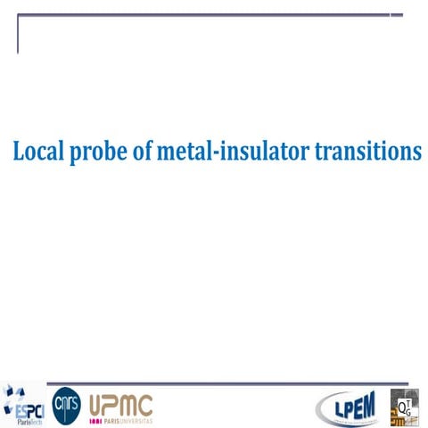 Local probe of metal insulator transitions