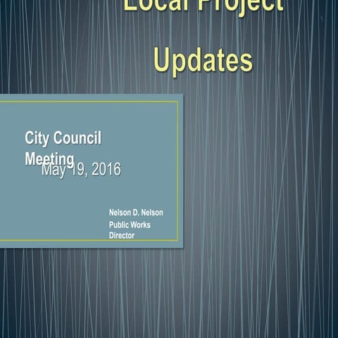 Local projects update, 05 19-2016