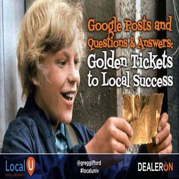 Google Posts and Questions & Answers - Golden Tickets for Local Success