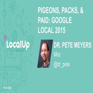 Pigeons, Packs & Paid: Google Local 2015