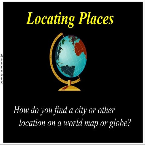LLLLLLLLLLLLLOCATING PLACES ON EARTH.ppt