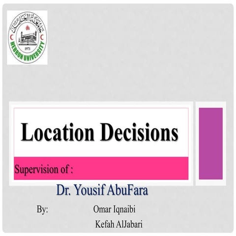 Overview on Location Decisions 