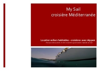My Sail croisière Méditerranée - Location voiliers avec et sans skipper - Croisières - Evénements
