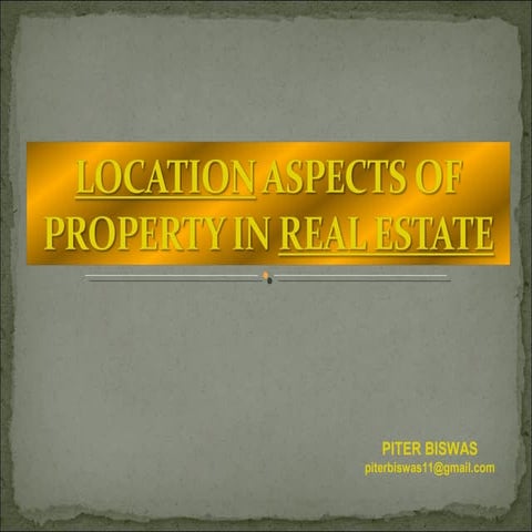 Locational aspects of property in real estate