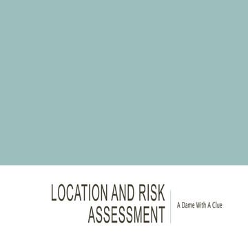 Location and risk assessment
