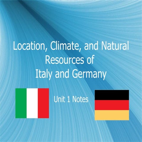 Locationclimateandnaturalresourcesofitalyandgermany