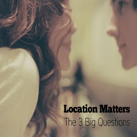 Location Matters