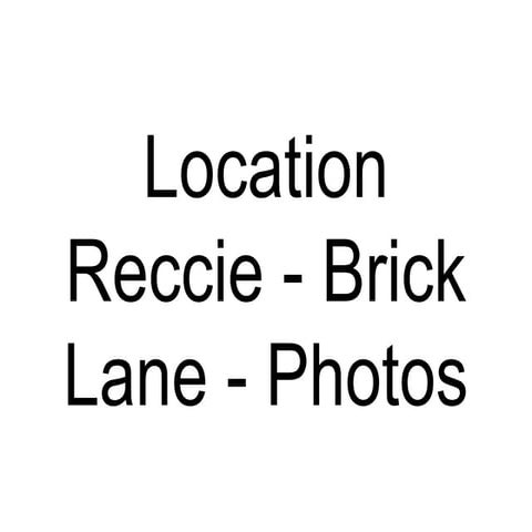 Location Reccie Brick Lane Photos