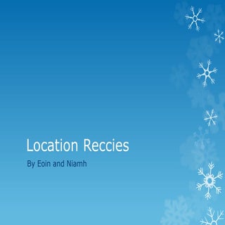 Location reccies