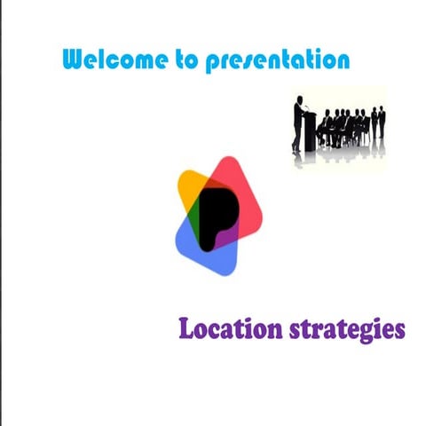 A location strategy is a long-term, data-driven plan for determining ...