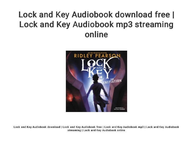 Lock and Key Audiobook download free Lock and Key Audiobook mp3 str…