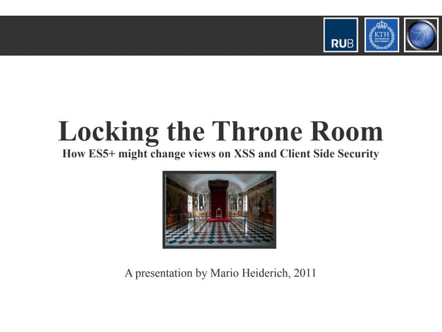 Locking the Throne Room - How ES5+ might change views on XSS and Client Side ...