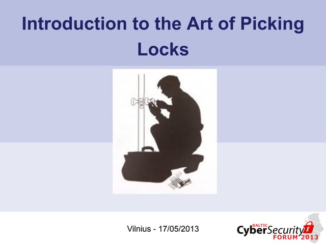 Lockpicking Baltic Cyber Security Forum 2013