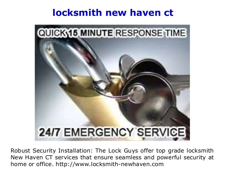 locksmith new haven yelp locksmith 06513 locksmith new haven yelp locksmith 06513