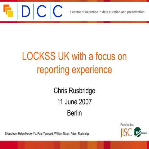 LOCKSS UK, with a focus on reporting experience