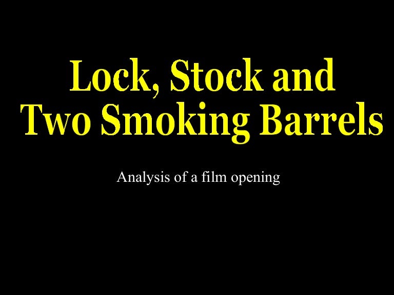 Lock, Stock And Two Smoking Barrels