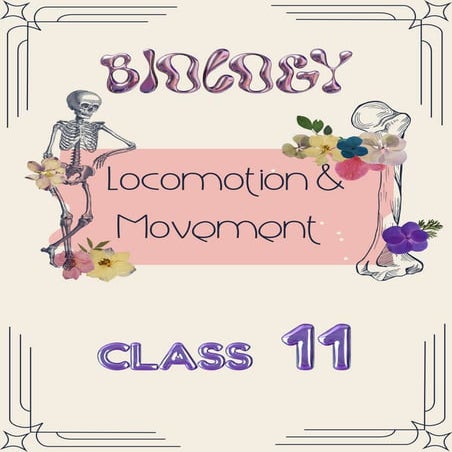 Locomotion and Movement Class 11th CBSE NCERT
