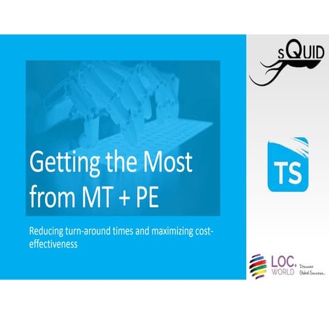 Getting the Most from MT + PE