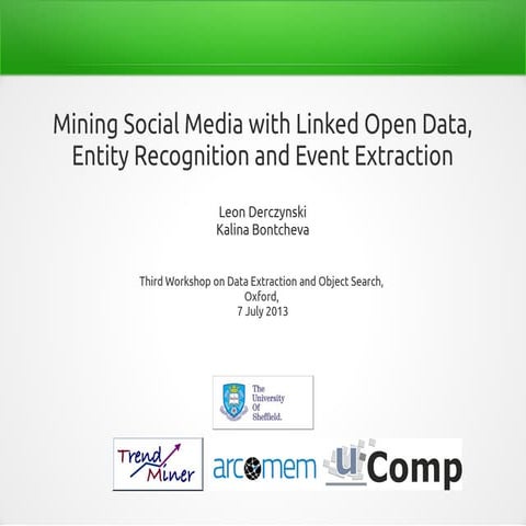 Mining Social Media with Linked Open Data, Entity Recognition, and Event Extr...